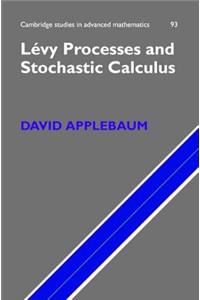 Levy Processes and Stochastic Calculus. Cambridge Studies in Advanced Mathematics