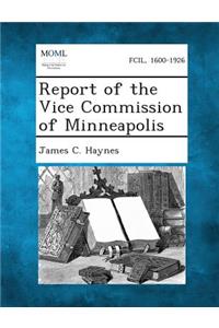 Report of the Vice Commission of Minneapolis