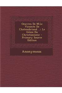 Oeuvres de M.Le Vicomte de Chateaubriand ...