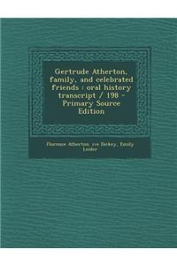 Gertrude Atherton, Family, and Celebrated Friends: Oral History Transcript / 198