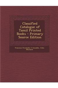 Classified Catalogue of Tamil Printed Books