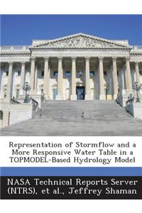 Representation of Stormflow and a More Responsive Water Table in a Topmodel-Based Hydrology Model