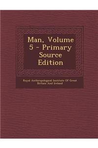 Man, Volume 5