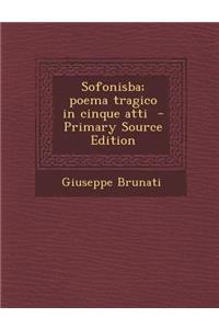 Sofonisba; Poema Tragico in Cinque Atti (Primary Source)
