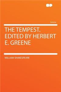 The Tempest. Edited by Herbert E. Greene