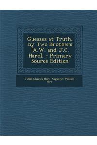 Guesses at Truth, by Two Brothers [A.W. and J.C. Hare].