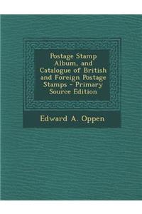 Postage Stamp Album, and Catalogue of British and Foreign Postage Stamps