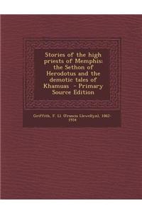 Stories of the High Priests of Memphis; The Sethon of Herodotus and the Demotic Tales of Khamuas