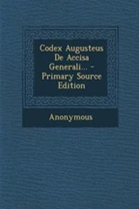 Codex Augusteus de Accisa Generali...