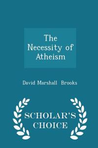 Necessity of Atheism - Scholar's Choice Edition