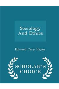 Sociology and Ethics - Scholar's Choice Edition