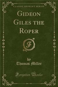 Gideon Giles the Roper (Classic Reprint)