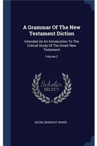 Grammar Of The New Testament Diction