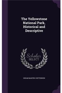 The Yellowstone National Park, Historical and Descriptive