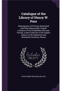 Catalogue of the Library of Henry W. Poor