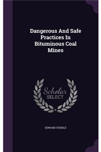 Dangerous And Safe Practices In Bituminous Coal Mines