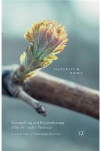 Counselling and Psychotherapy After Domestic Violence