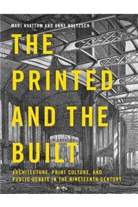 The Printed and the Built
