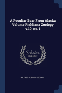 Peculiar Bear From Alaska Volume Fieldiana Zoology v.10, no. 1