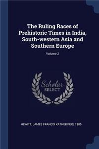 The Ruling Races of Prehistoric Times in India, South-western Asia and Southern Europe; Volume 2