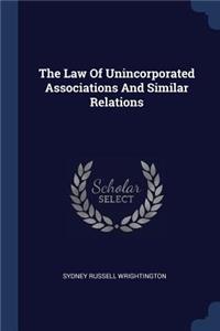 The Law Of Unincorporated Associations And Similar Relations