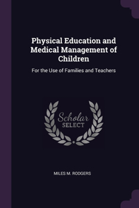 Physical Education and Medical Management of Children