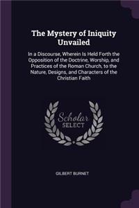 The Mystery of Iniquity Unvailed