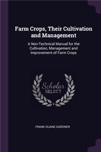 Farm Crops, Their Cultivation and Management
