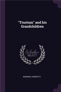 Trustum and His Grandchildren