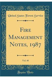 Fire Management Notes, 1987, Vol. 48 (Classic Reprint)
