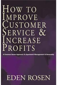 How to Improve Customer Service & Increase Profits