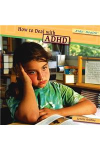 How to Deal with ADHD