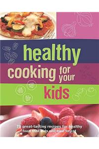 Healthy Cooking for Your Kids