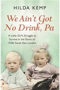 'We Ain't Got No Drink, Pa'