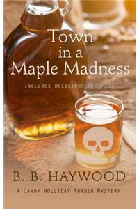 Town in a Maple Madness