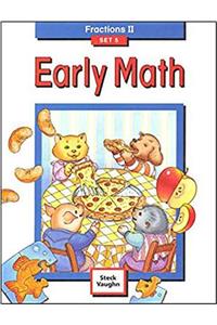Steck-Vaughn Early Math: Student Edition Grade 2 Fractions II Set 5
