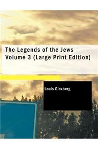 The Legends of the Jews Volume 3