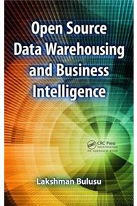 Open Source Data Warehousing and Business Intelligence