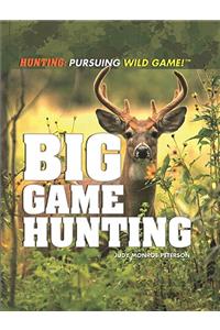 Big Game Hunting