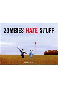 Zombies Hate Things