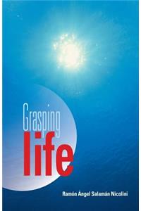 Grasping Life