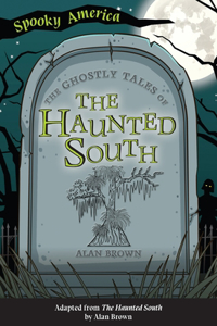 Ghostly Tales of the Haunted South