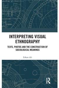 Interpreting Visual Ethnography