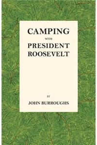 Camping with President Roosevelt
