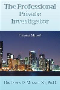 Professional Private Investigator Training Manual