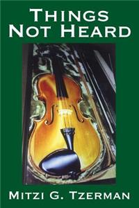 Things Not Heard