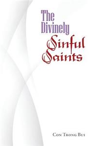 The Divinely Sinful Saints