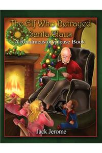 The Elf Who Betrayed Santa Claus