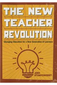 The New Teacher Revolution