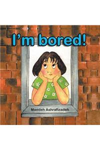 I'm Bored!